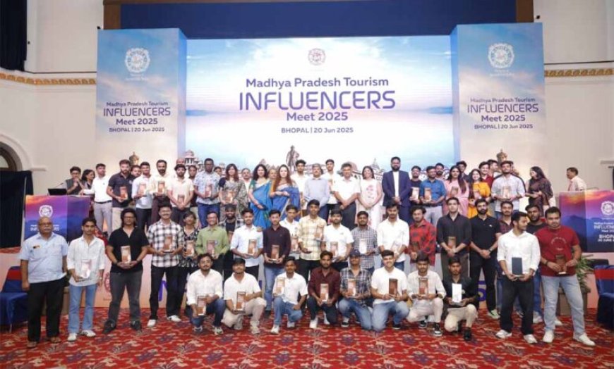मध्यप्रदेश के अनछुए डेस्टिनेशन्स को देश–दुनिया के सामने लाएं इन्फ्लुएंसर्स : प्रमुख सचिव शुक्ला