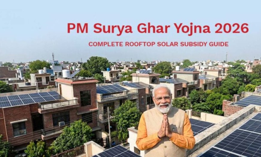 पीएम सूर्य घर योजना में 39 हजार 975 उपभोक्ताओं के खातों में पहुंची 311 करोड़ से अधिक की सब्सिडी